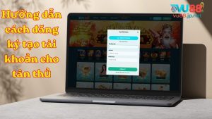 Đăng Ký Vu88: Hướng Dẫn Cách Tạo Tài Khoản Cho Tân Thủ