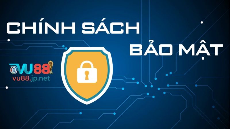 Chính Sách Bảo Mật Vu88