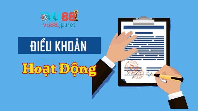 Điều khoản hoạt động Vu88 là gì