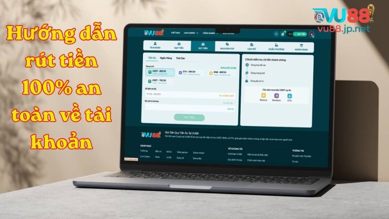 Hướng dẫn rút tiền Vu88 100% an toàn về tài khoản